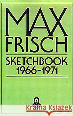Sketchbook 1966-1971 Max Frisch Geoffrey Skelton 9780156827478 Harvest/HBJ Book