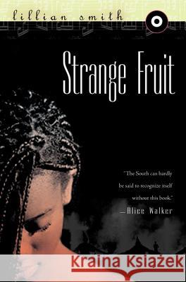 Strange Fruit (Canceled) Smith, Lillian 9780156856362 Harvest/HBJ Book