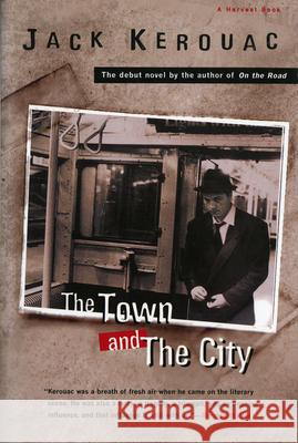 The Town and the City Jack Kerouac 9780156907903 Harvest/HBJ Book