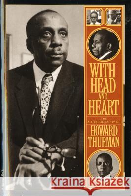 With Head and Heart: The Autobiography of Howard Thurman Howard Thurman 9780156976480 Harvest/HBJ Book