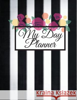 Daily Planner Journal: Organizers Datebooks Appointment Books Agendas 8.5 x 11 Large Diary, one page per Week Weekly Meal Overview: Organizer Daisy, Adil 9780170140447