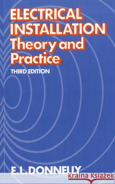 Electrical Installation - Theory and Practice Third Edition Donnelly, E. L. 9780174450740 NELSON THORNES LTD