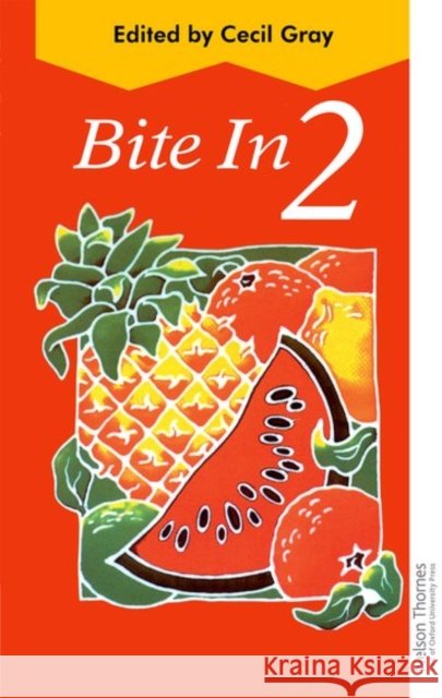 Bite in - 2 Grey, X. 9780175663873
