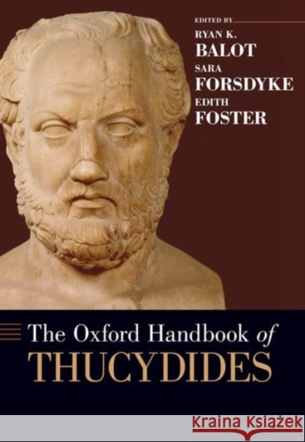 The Oxford Handbook of Thucydides Ryan Balot Sarah Forsdyke Edith Foster 9780190053178