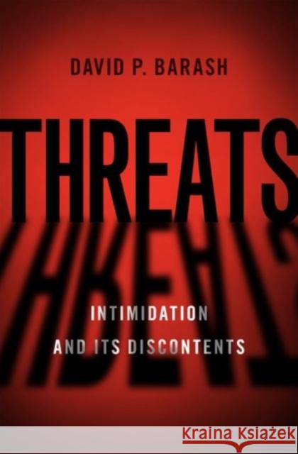 Threats: Intimidation and Its Discontents Barash, David P. 9780190055295