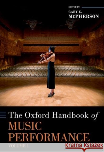 The Oxford Handbook of Music Performance, Volume 1 Gary McPherson 9780190056285