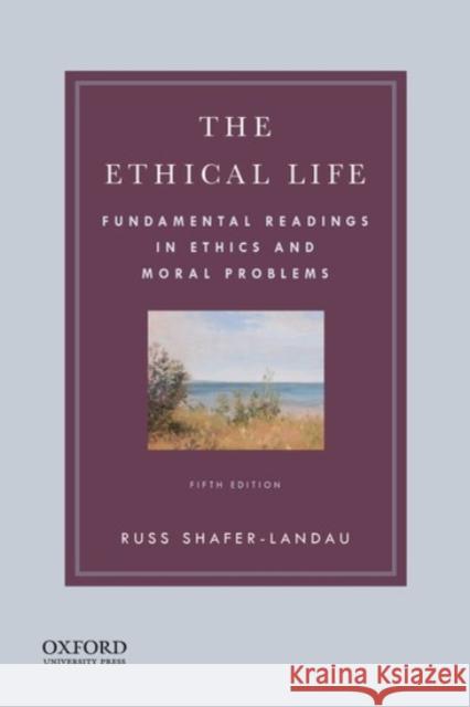 Ethical Life Shafer-Landau, Russ 9780190058241