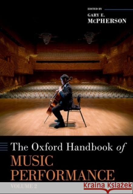 The Oxford Handbook of Music Performance, Volume 2 Gary McPherson 9780190058869 Oxford University Press, USA