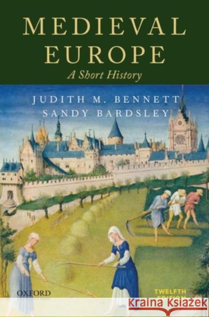 Medieval Europe: A Short History Bennett, Judith M. 9780190064617