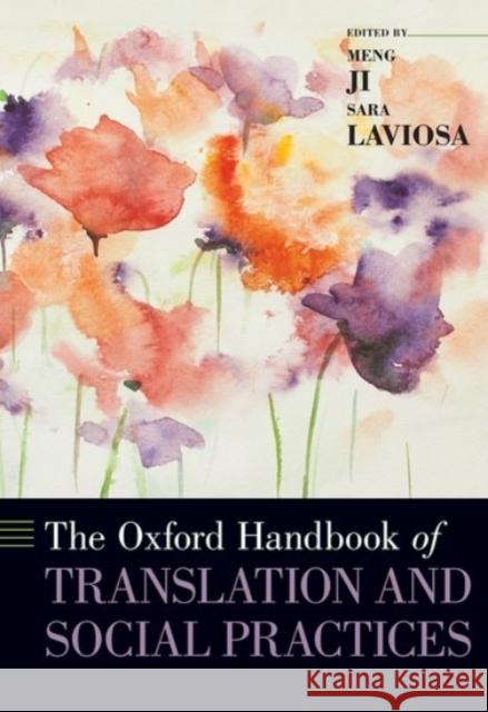 The Oxford Handbook of Translation and Social Practices  9780190067205 Oxford University Press Inc