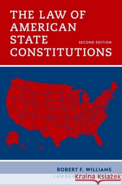 The Law of American State Constitutions Lawrence (Professor of Law) Friedman 9780190068806 Oxford University Press Inc
