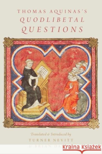 Thomas Aquinas's Quodlibetal Questions Brian Davies Turner Nevitt 9780190069520