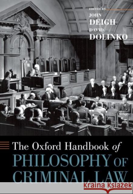 The Oxford Handbook of Philosophy of Criminal Law John Deigh 9780190074241