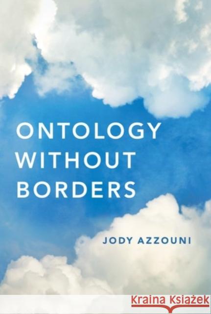 Ontology Without Borders Jody Azzouni 9780190078737