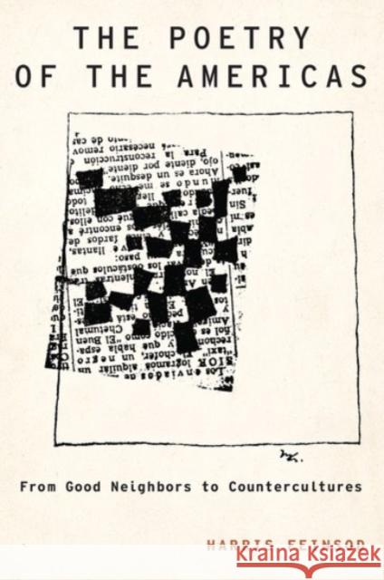 The Poetry of the Americas: From Good Neighbors to Countercultures Harris Feinsod 9780190080990 Oxford University Press, USA