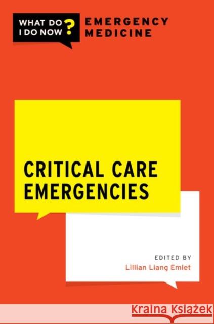 Critical Care Emergencies  9780190082581 Oxford University Press Inc