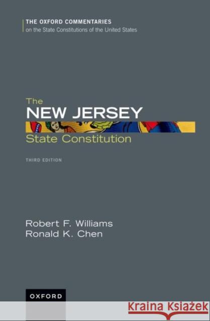 The New Jersey State Constitution Ronald K. (Professor, Professor, Rutgers University) Chen 9780190084677 Oxford University Press Inc