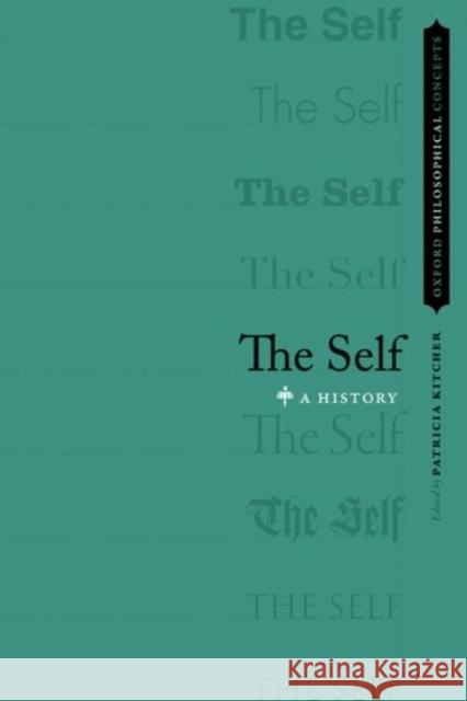 The Self: A History Patricia Kitcher 9780190087258