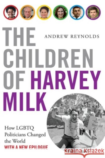 The Children of Harvey Milk: How LGBTQ Politicians Changed the World Reynolds, Andrew 9780190088972