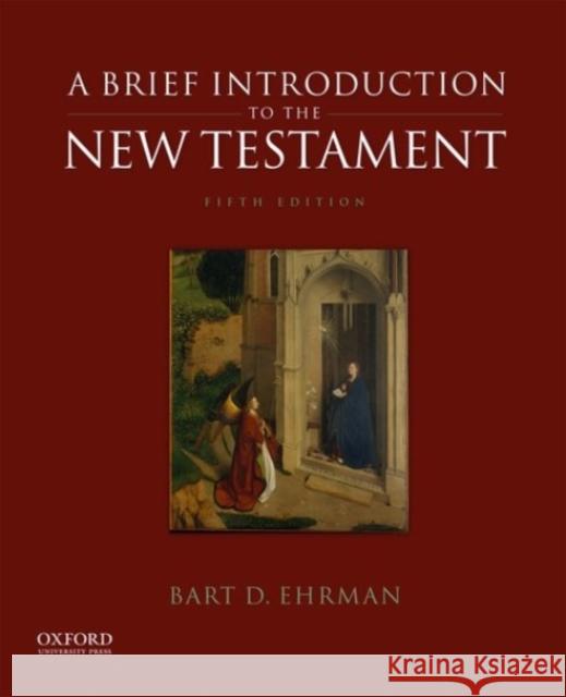 A Brief Introduction to the New Testament Bart D. Ehrman 9780190089528 Oxford University Press, USA