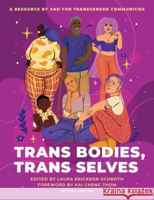 Trans Bodies, Trans Selves: A Resource by and for Transgender Communities Laura Erickson-Schroth 9780190092726