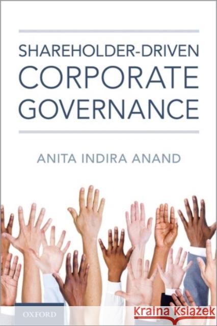 Shareholder-Driven Corporate Governance Anita Anand 9780190096533 Oxford University Press, USA