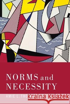 Norms and Necessity Amie Thomasson 9780190098193 Oxford University Press, USA