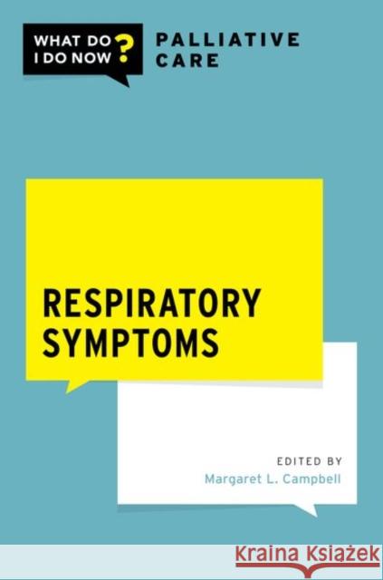 Respiratory Symptoms Margaret L. Campbell 9780190098896