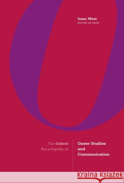 The Oxford Encyclopedia of Queer Studies and Communication  9780190099671 Oxford University Press Inc