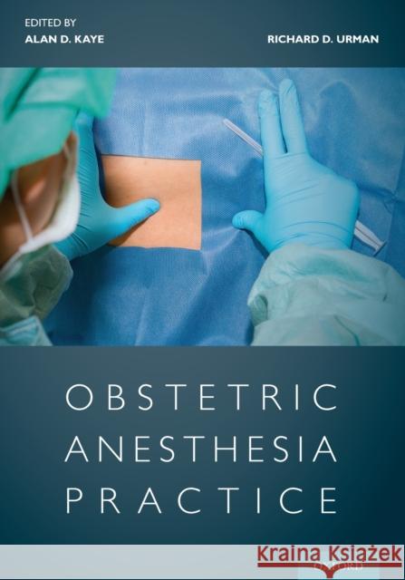 Obstetric Anesthesia Practice Alan Kaye Richard Urman 9780190099824