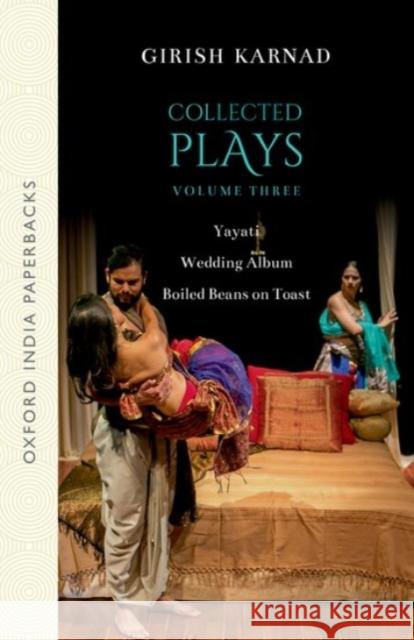 Collected Plays Volume 3 Oip Karnad, Girish 9780190129187