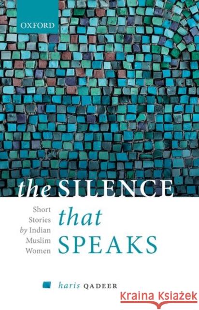 The Silence That Speaks: Short Stories by Indian Muslim Women  9780190132613 OUP India