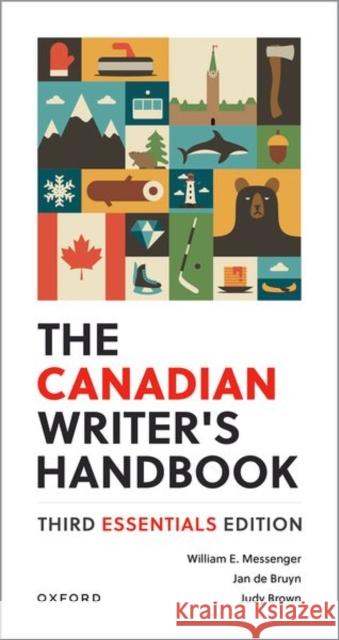 The Canadian Writer's Handbook: Third Essentials Edition Messenger, William E. 9780190164003 OUP Canada
