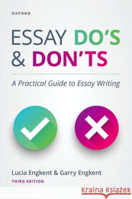 Essay Do's and Don'ts: A Practical Guide to Essay Writing Engkent, Lucia 9780190164300 OUP Canada