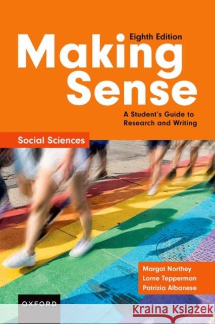 Making Sense in the Social Sciences: A Student's Guide to Research and Writing Northey, Margot 9780190164355
