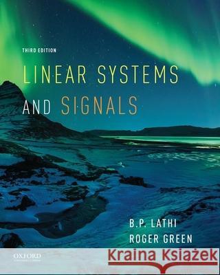 Linear Systems and Signals B. P. Lathi R. A. Green 9780190200176
