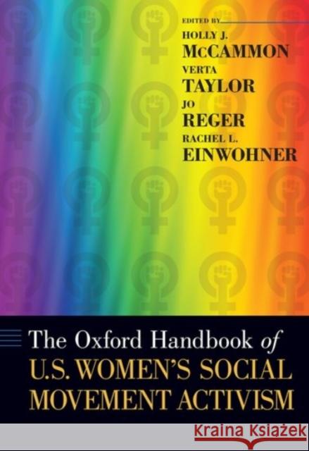 The Oxford Handbook of U.S. Women's Social Movement Activism Holly J. McCammon 9780190204204 Oxford University Press, USA