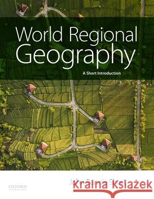 World Regional Geography: A Short Introduction John Rennie Short 9780190206703 Oxford University Press, USA
