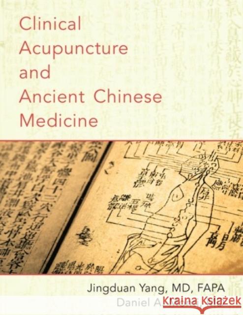 Clinical Acupuncture and Ancient Chinese Medicine (UK) Yang, Jingduan 9780190210052 Oxford University Press, USA