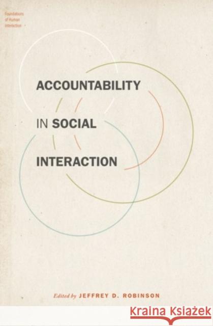 Accountability in Social Interaction Jeffrey D. Robinson 9780190210557