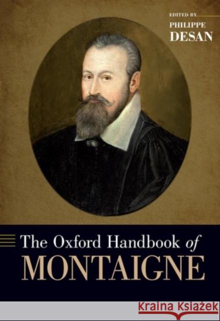 Oxford Handbook of Montaigne Desan, Philippe 9780190215330 Oxford University Press, USA