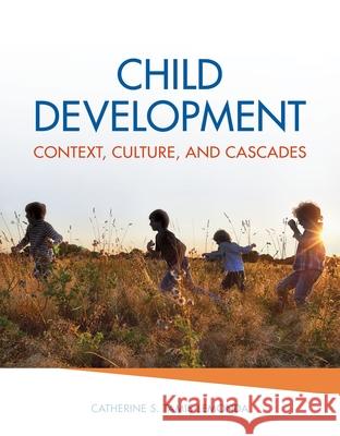 Child Development: Context, Culture, and Cascades Catherine S. Tamis-Lemonda 9780190216900