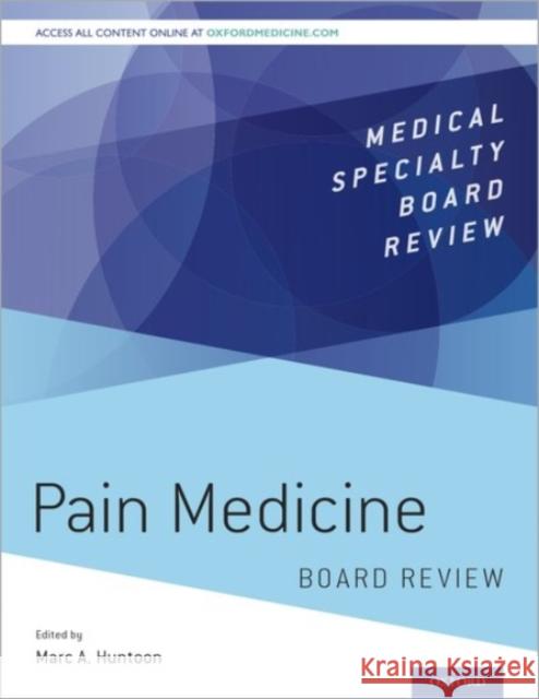 Pain Medicine Board Review Marc A. Huntoon 9780190217518 Oxford University Press, USA