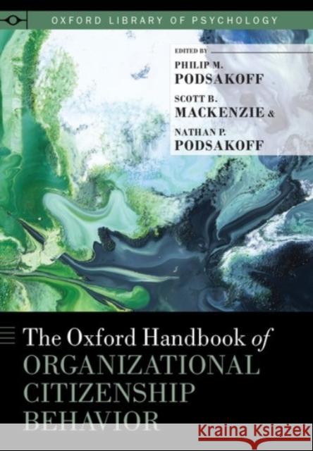 Oxford Handbook of Organizational Citizenship Behavior Podsakoff, Philip M. 9780190219000 Oxford University Press, USA