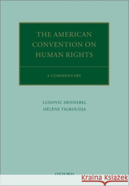 The American Convention on Human Rights: A Commentary Hennebel, Ludovic 9780190222345 Oxford University Press, USA