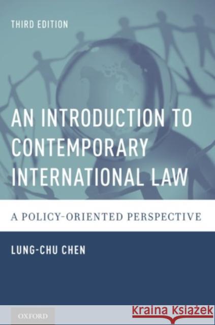 An Introduction to Contemporary International Law: A Policy-Oriented Perspective Chen, Lung-Chu 9780190227999
