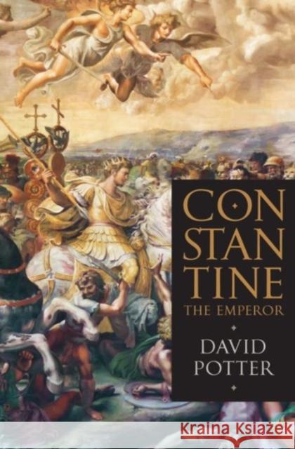 Constantine the Emperor David Potter 9780190231620 Oxford University Press, USA