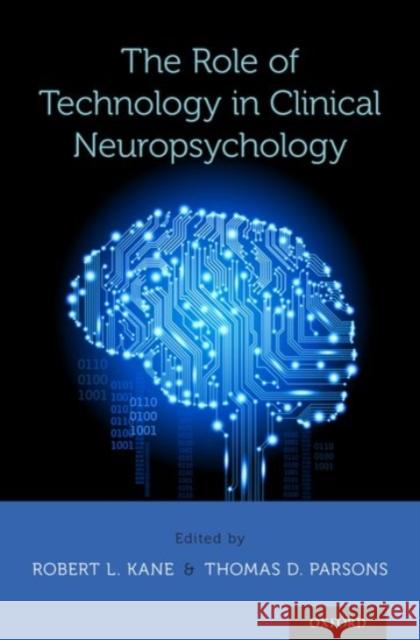 Role of Technology in Clinical Neuropsychology Kane, Robert L. 9780190234737