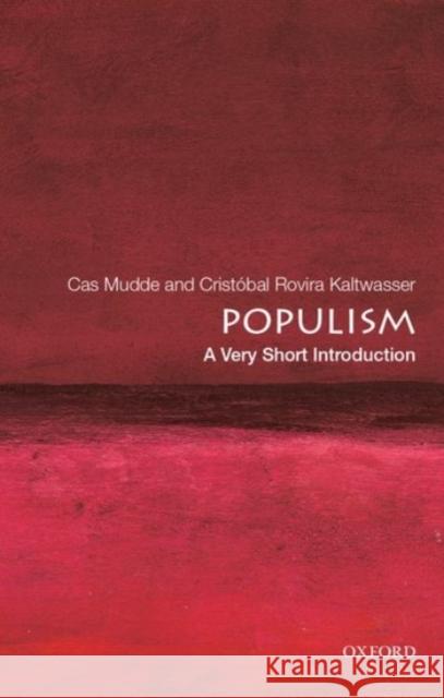 Populism: A Very Short Introduction Cas Mudde Cristsbal Rovir 9780190234874 Oxford University Press Inc