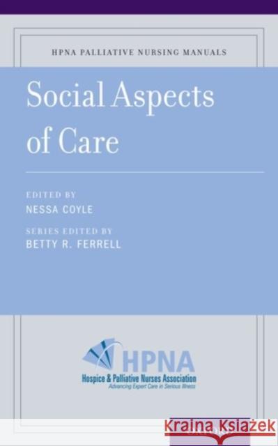 Social Aspects of Palliative Care Betty Ferrell 9780190244132